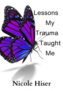 Lessons My Trauma Taught Me