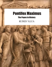 Pontifex Maximus  The Popes in History