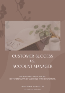 Customer Success vs. Account Manager