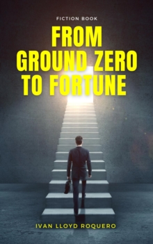 From Ground Zero to Fortune