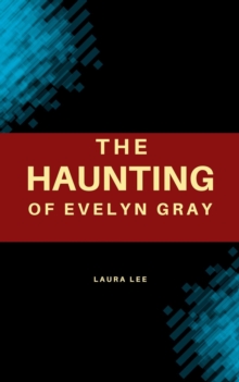 Haunting of Evelyn Gray