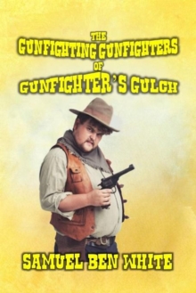 Gunfighting Gunfighters of Gunfighter's Gulch