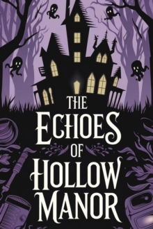 Echoes of Hollow Manor