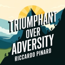 Triumphant Over Adversity