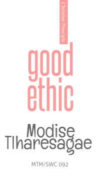 Good Ethic : Christian Principles, #4