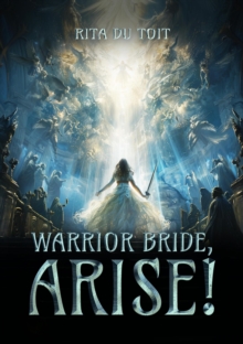 Warrior Bride, Arise!