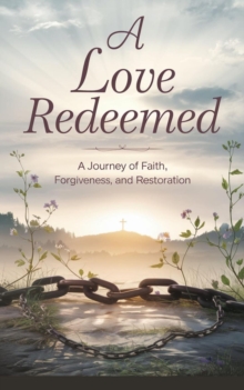 Love Redeemed : Christian romance fiction, #6