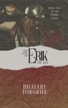 Epic of Erik The Red : Viking Sagas, #2