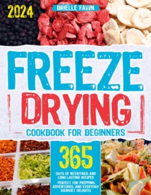 Freeze Drying Cookbook for Beginners