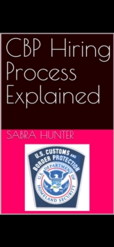 CBP Hiring Process Explained