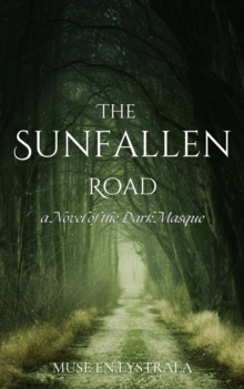 Sunfallen Road : Clans of the Dark Masque, #1