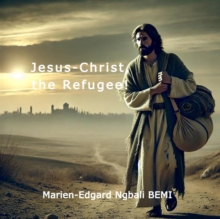 Jesus-Christ, the Refugee!