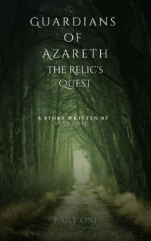 Guardians Of Azareth: The Relic's Quest : The Fantasy stories, #1