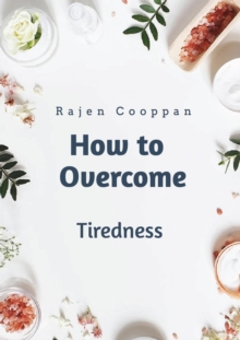 How To Overcome Tiredness