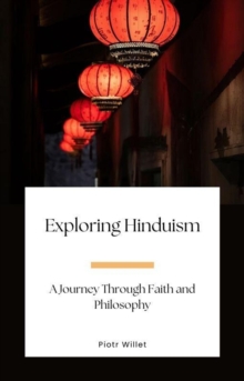 Exploring Hinduism: A Journey Through Faith and Philosophy