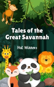 Tales of the Great Savannah : Bright Futures, #1