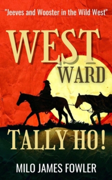 Westward, Tally Ho!