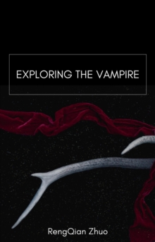 Exploring the Vampire : The Vampire Quest Series, #1