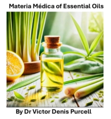 Materia Medica of Essential Oils