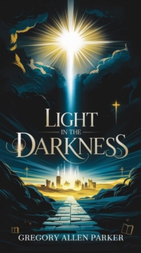 Light in the Darkness : Christian fiction, #10