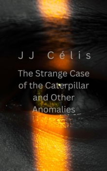 Strange Case of the Caterpillar and other Anomalies