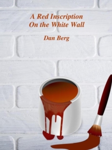 Red Inscription On the White Wall : Criminals and Detectives of Antiquity, #5