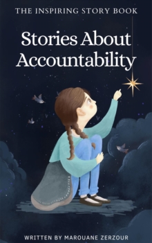 Inspiring Story Book: Stories About Accountability : Stories for Children