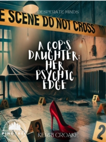 Desperate Minds:  A Cop's Daughter - Her Psychic Edge