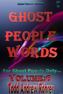 Ghost People Words - Volume:6 : Ghost People Words, #6