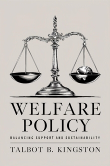 Welfare Policy: Balancing Support and Sustainability