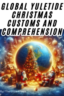 Global Yuletide Christmas Customs and Comprehension