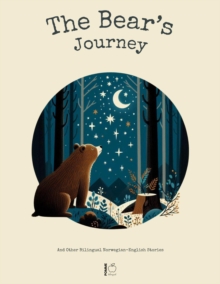 Bear's Journey And Other Bilingual Norwegian-English Stories