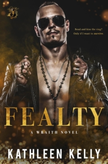 Fealty : A Wraith Novel, #2