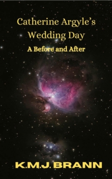 Catherine Argyle's Wedding Day: A Before and After