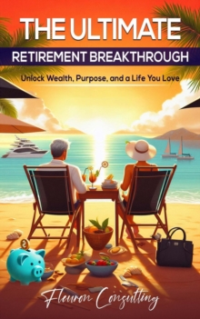 Ultimate Retirement Breakthrough : Retirement Planning, #1