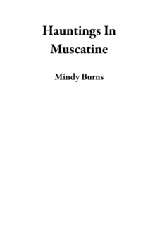 Hauntings In Muscatine