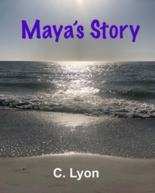 Maya's Story : Family Stories, #2