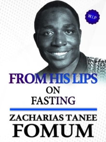 From His Lips on Fasting : From His Lips, #14