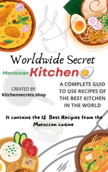 Secret Recipies Of The Best Cuisine In The World