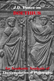 J.D. Ponce on Boethius: An Academic Analysis of The Consolation of Philosophy : Neoplatonism, #1