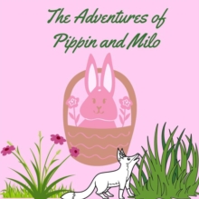 "The Adventures Of Pippin And Milo"