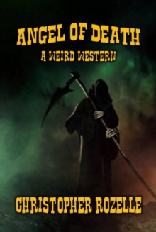 Angel of Death - A Weird Western