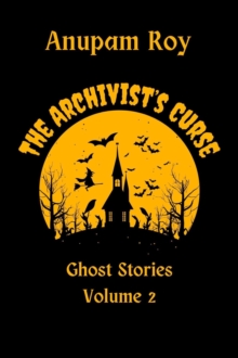 Archivist's Curse : Ghost Stories, #2