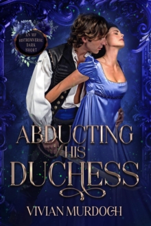 Abducting His Duchess : Seven Omegas For Seven Alphas, #2.5