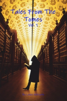 Tales From The Tomes: Vol. 1 : Tales From The Tomes, #1