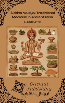 Siddha Vaidya: Traditional Medicine in Ancient India