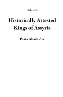 Historically Attested Kings of Assyria : Rulers, #2