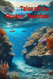 Tales of the Oceanic Trenches