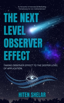 Next Level Observer Effect: Taking Observer Effect to the Deeper Level Of Application.