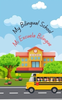 My Bilingual School- Mi Escuela Bilingue